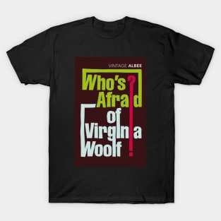 Who's Afraid of Virginia Woolf T-Shirt